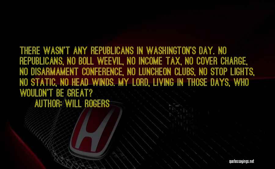 Disarmament Conference Quotes By Will Rogers