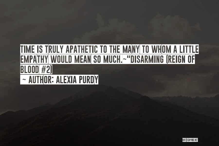 Disarming Quotes By Alexia Purdy