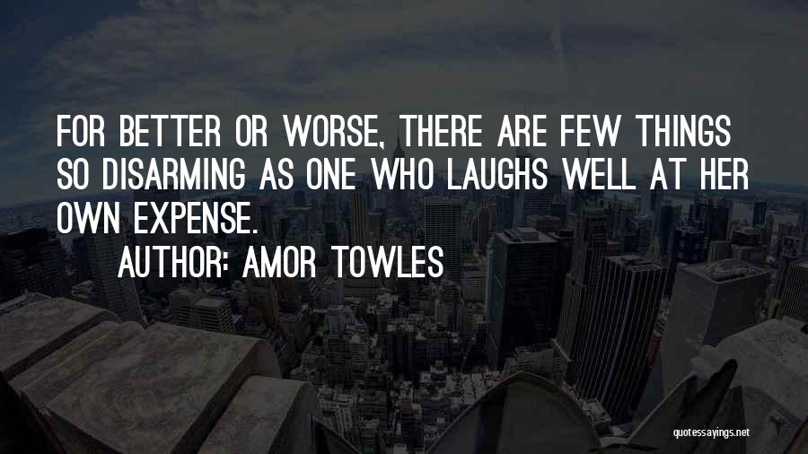 Disarming Quotes By Amor Towles