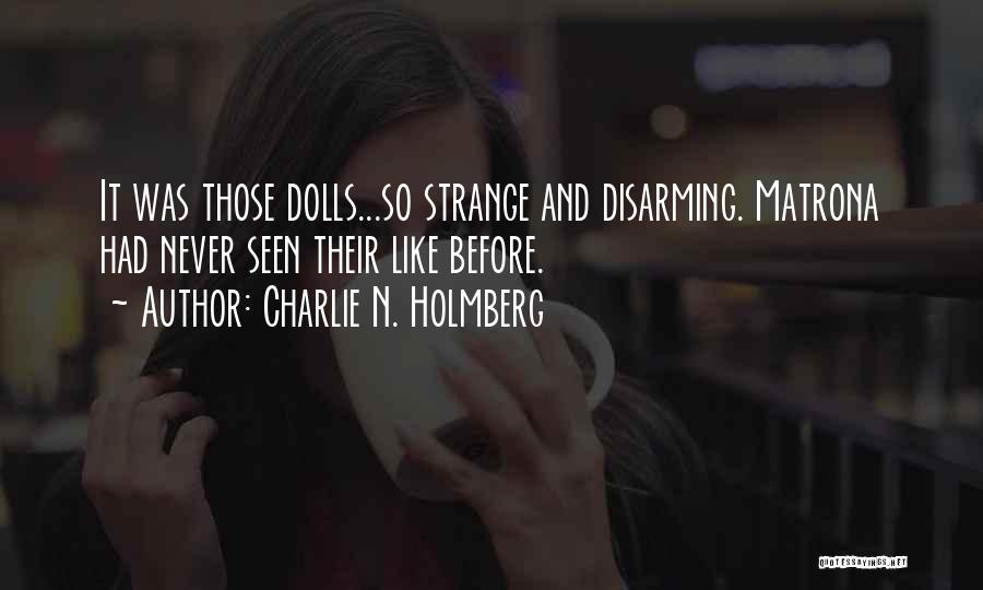 Disarming Quotes By Charlie N. Holmberg