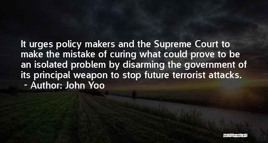 Disarming Quotes By John Yoo