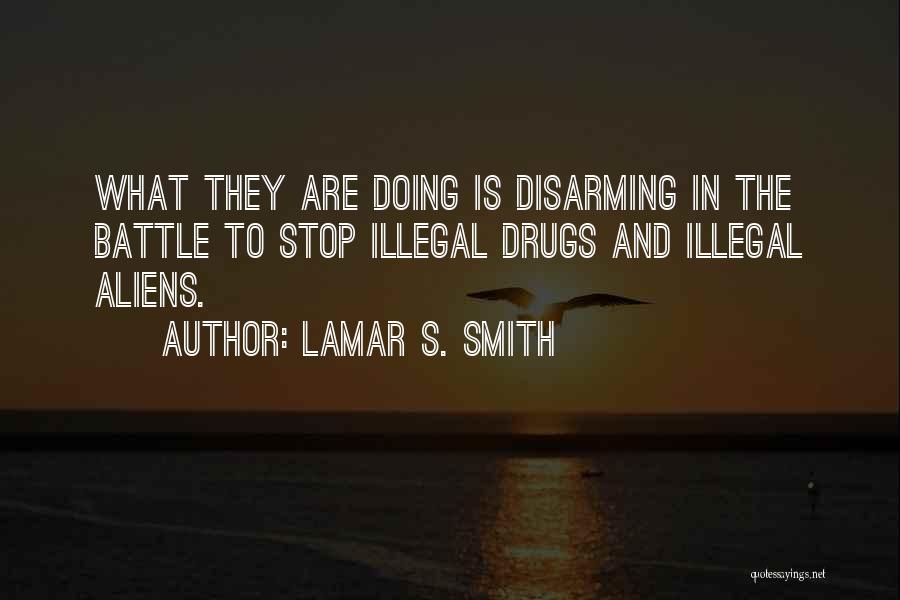 Disarming Quotes By Lamar S. Smith