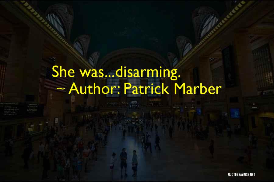 Disarming Quotes By Patrick Marber