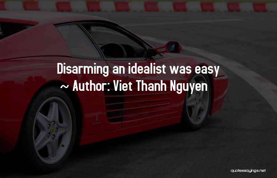 Disarming Quotes By Viet Thanh Nguyen