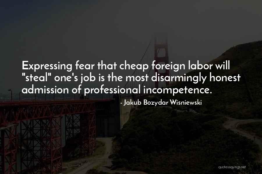 Disarmingly Honest Quotes By Jakub Bozydar Wisniewski Disarmingly Honest Quotes By Jakub Bozydar Wisniewski