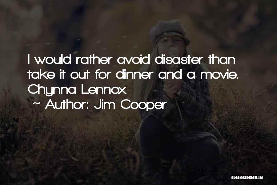 Disaster Movie Quotes By Jim Cooper