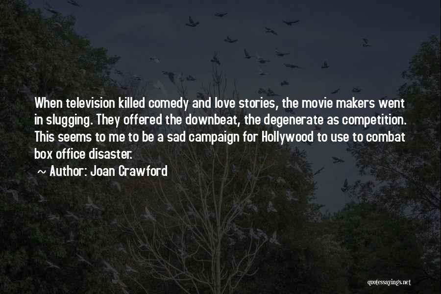 Disaster Movie Quotes By Joan Crawford