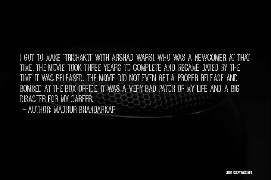 Disaster Movie Quotes By Madhur Bhandarkar