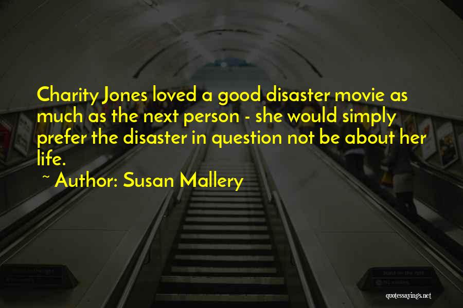 Disaster Movie Quotes By Susan Mallery