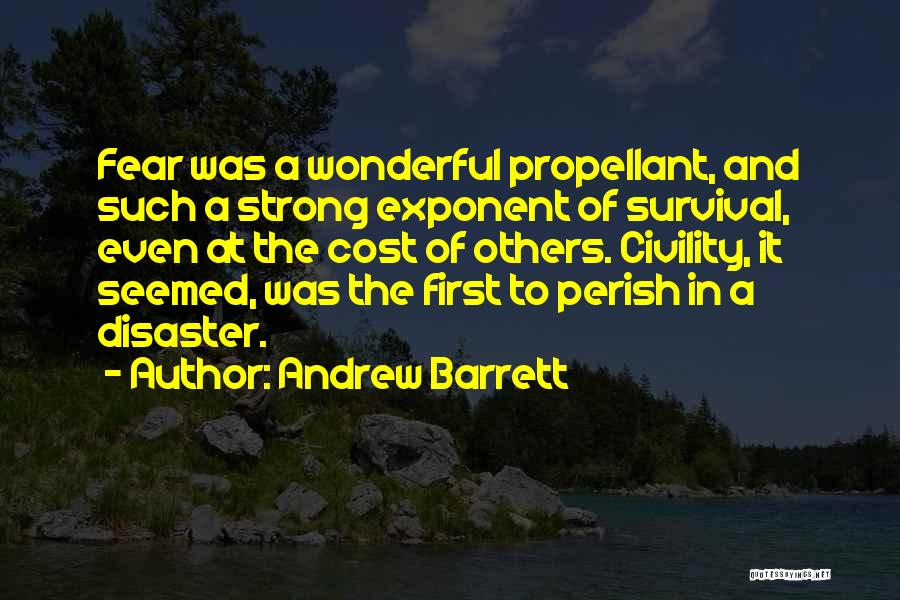 Disaster Quotes By Andrew Barrett