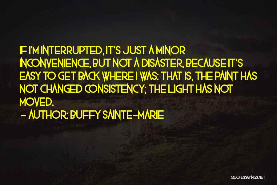 Disaster Quotes By Buffy Sainte-Marie