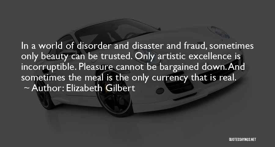 Disaster Quotes By Elizabeth Gilbert