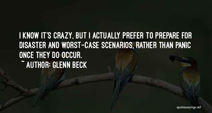 Disaster Quotes By Glenn Beck