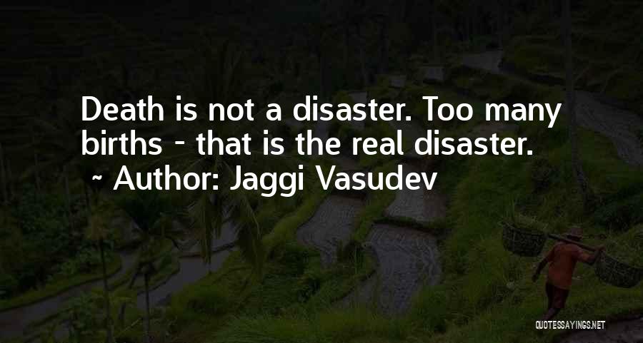 Disaster Quotes By Jaggi Vasudev