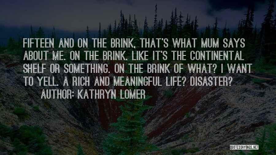 Disaster Quotes By Kathryn Lomer