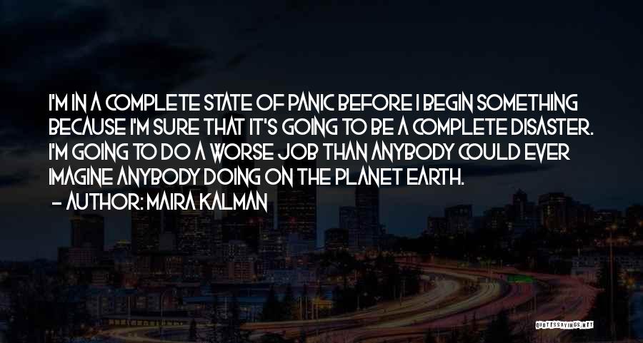 Disaster Quotes By Maira Kalman