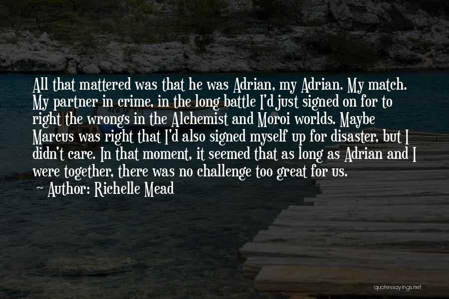 Disaster Quotes By Richelle Mead