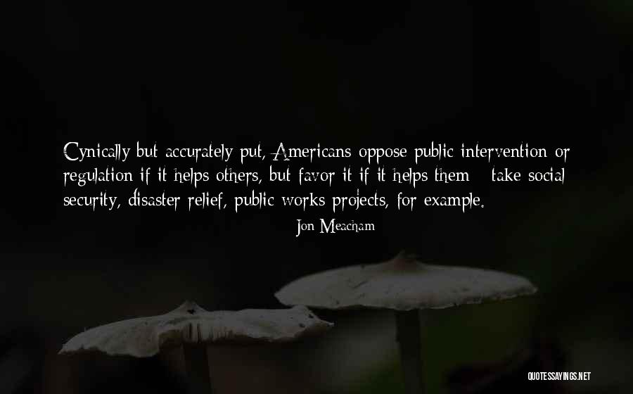 Disaster Relief Quotes By Jon Meacham