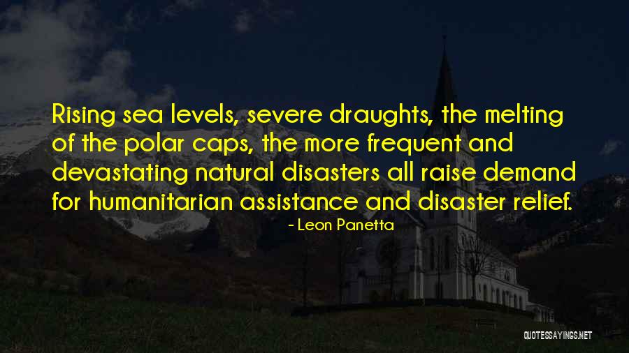 Disaster Relief Quotes By Leon Panetta Disaster Relief Quotes By Leon Panetta