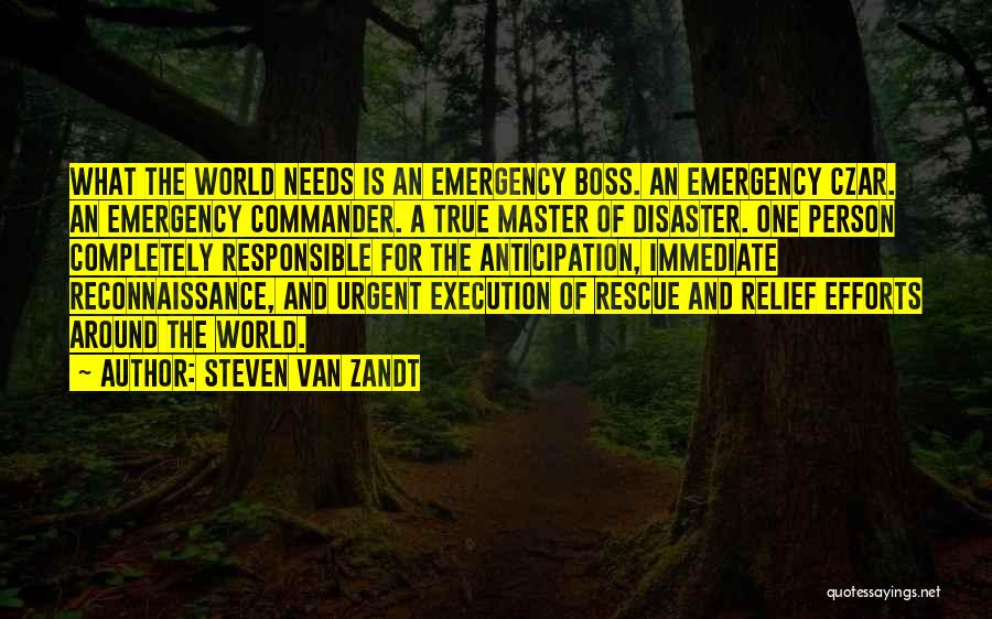 Disaster Relief Quotes By Steven Van Zandt
