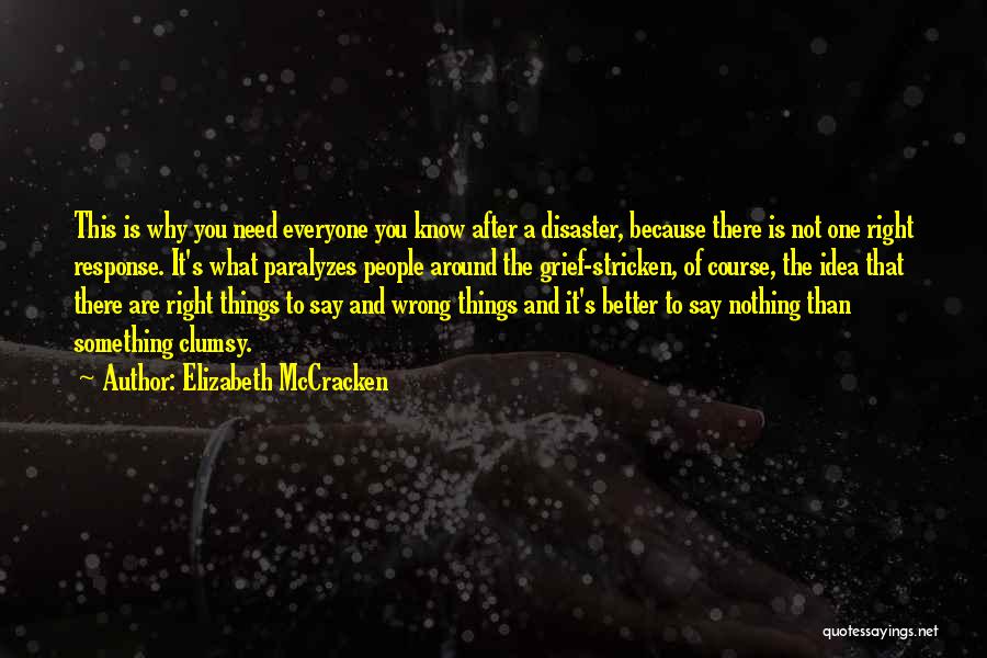 Disaster Response Quotes By Elizabeth McCracken
