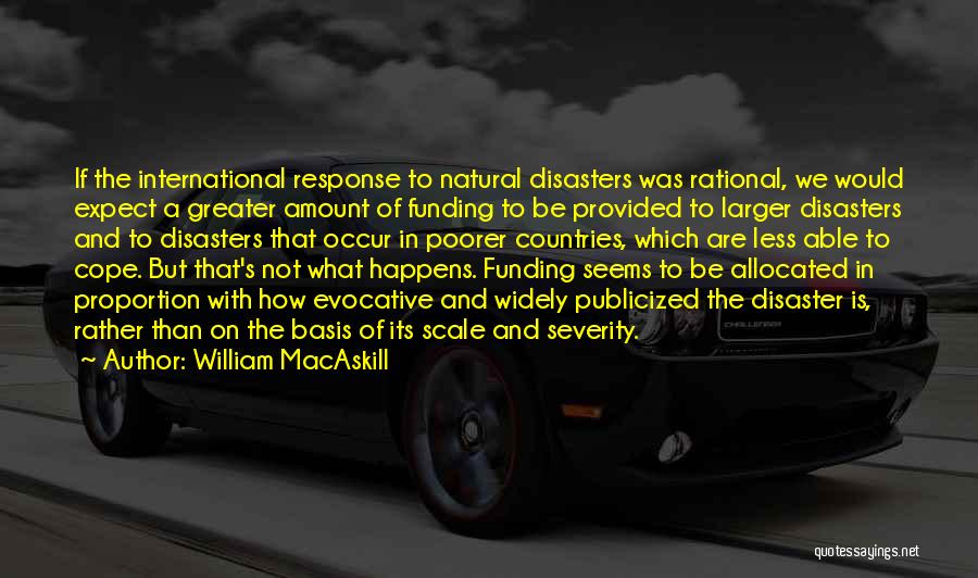 Disaster Response Quotes By William MacAskill