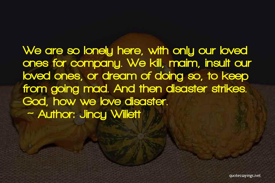 Disaster Strikes Quotes By Jincy Willett