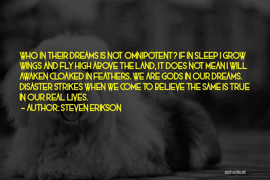 Disaster Strikes Quotes By Steven Erikson