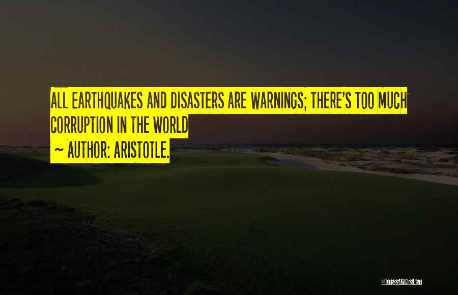 Disasters In The World Quotes By Aristotle.