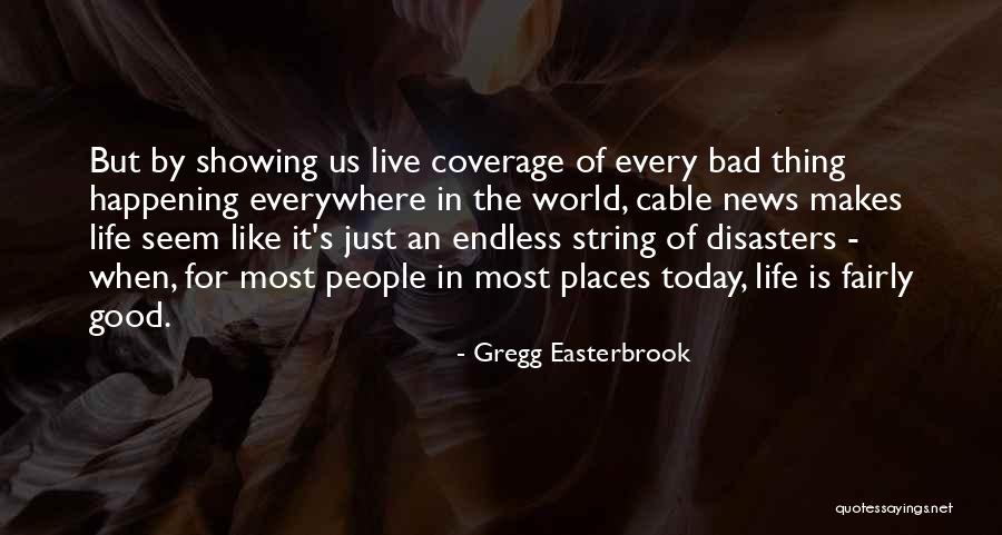 Disasters In The World Quotes By Gregg Easterbrook