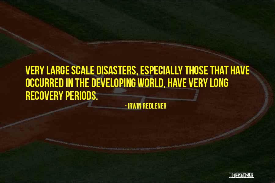 Disasters In The World Quotes By Irwin Redlener