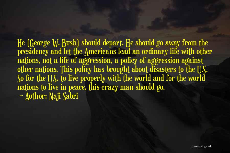 Disasters In The World Quotes By Naji Sabri