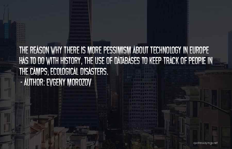 Disasters Quotes By Evgeny Morozov