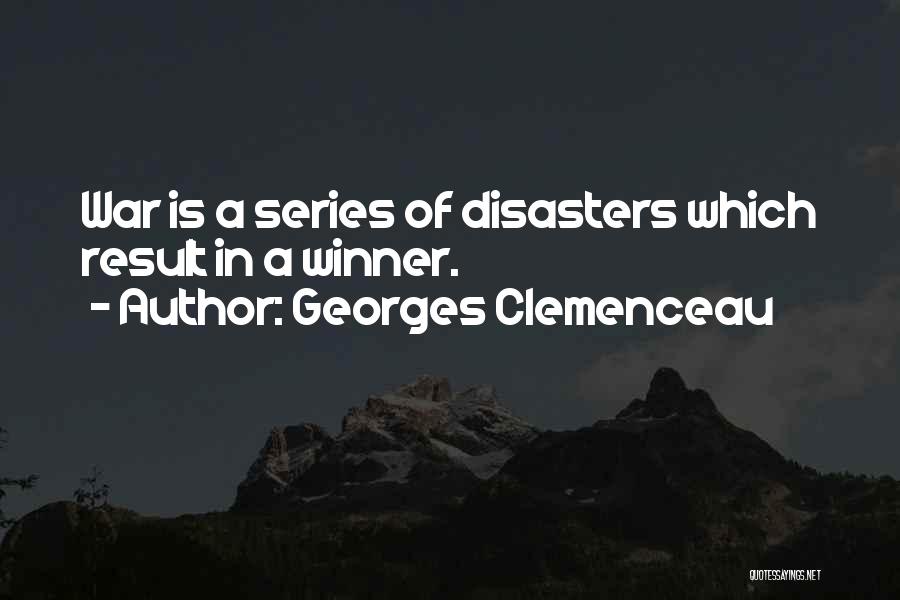 Disasters Quotes By Georges Clemenceau