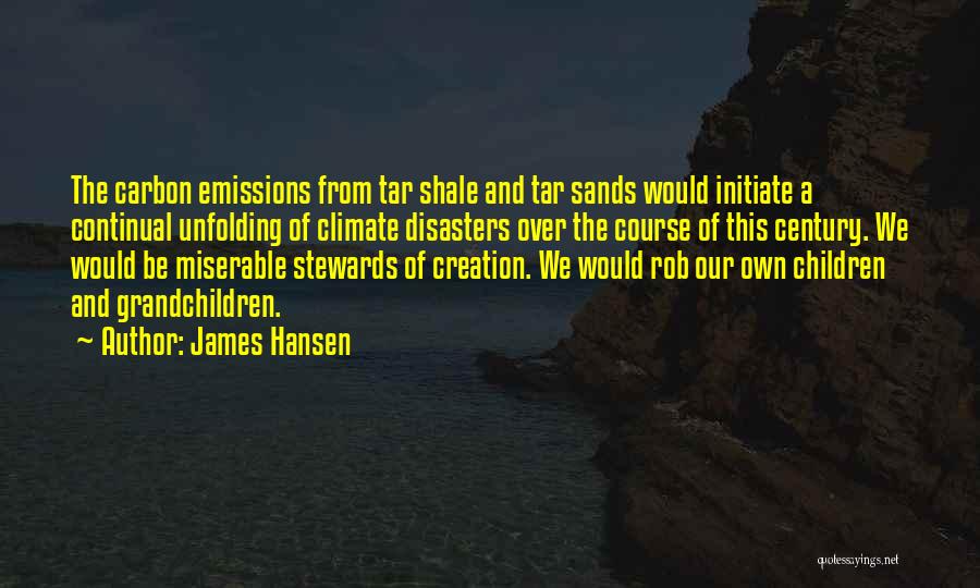 Disasters Quotes By James Hansen