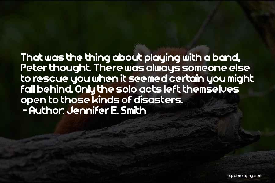 Disasters Quotes By Jennifer E. Smith