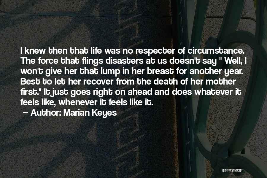 Disasters Quotes By Marian Keyes