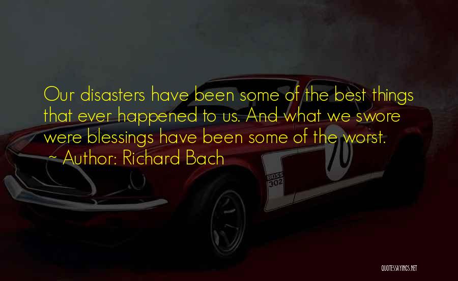 Disasters Quotes By Richard Bach