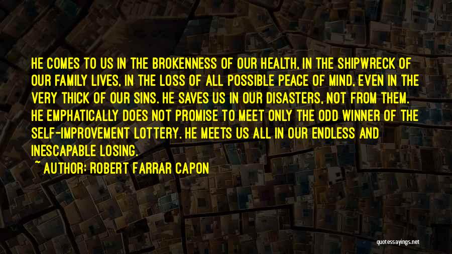 Disasters Quotes By Robert Farrar Capon