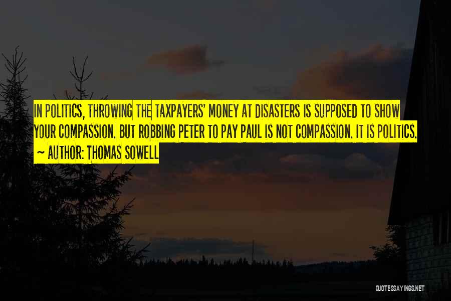 Disasters Quotes By Thomas Sowell