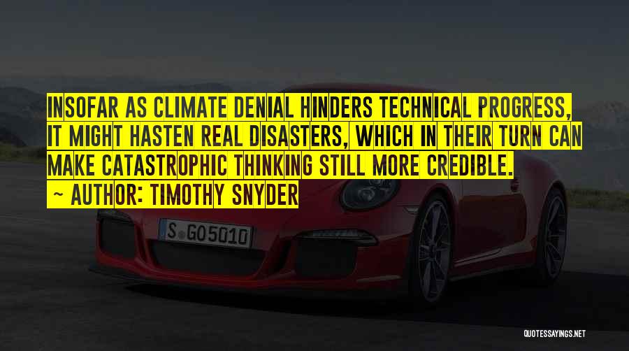 Disasters Quotes By Timothy Snyder