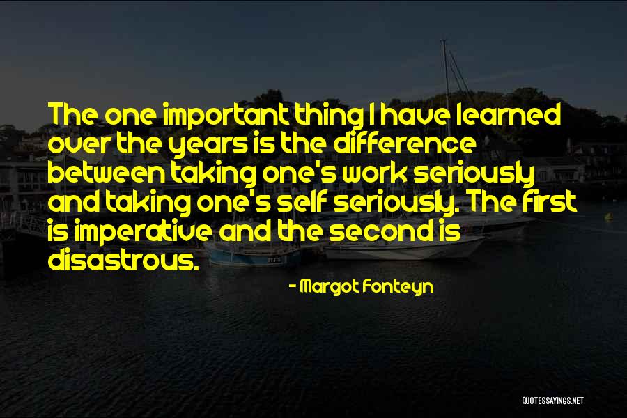 Disastrous Quotes By Margot Fonteyn Disastrous Quotes By Margot Fonteyn