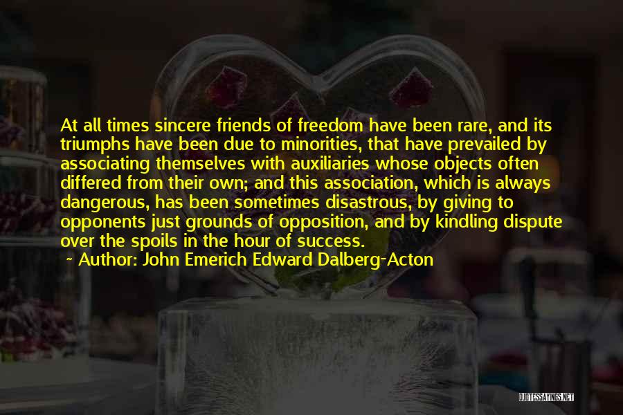 Disastrous Success Quotes By John Emerich Edward Dalberg-Acton