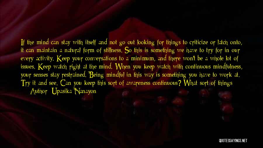 Disband Quotes By Upasika Nanayon