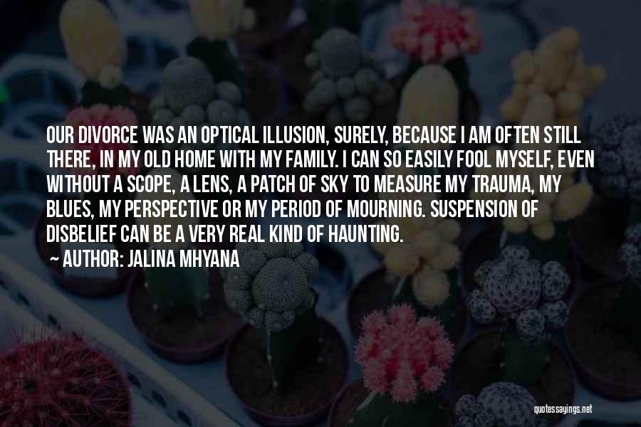 Disbelief In Love Quotes By Jalina Mhyana