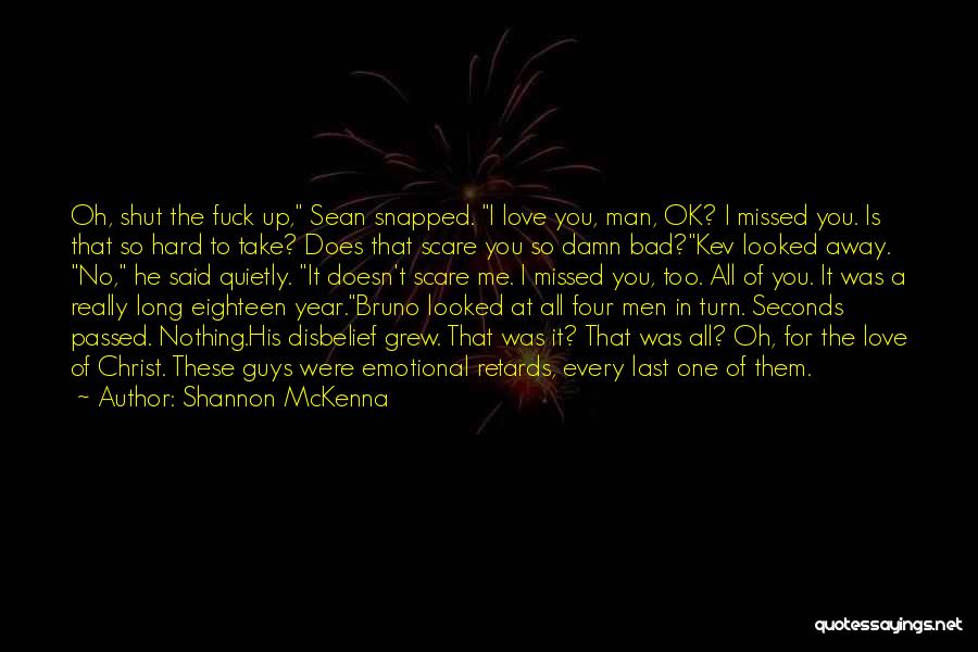 Disbelief In Love Quotes By Shannon McKenna