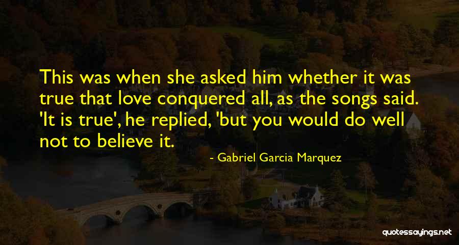 Disbelief Love Quotes By Gabriel Garcia Marquez