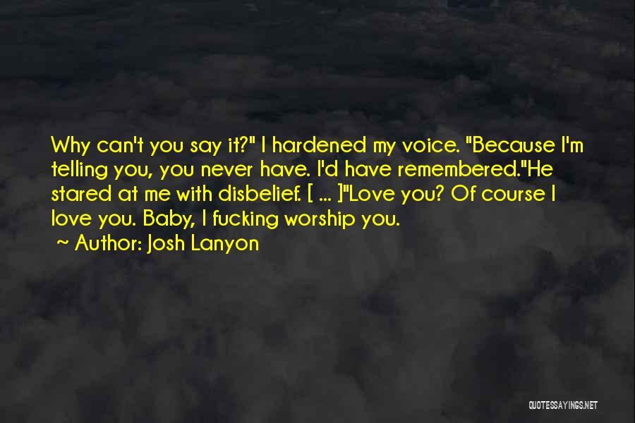 Disbelief Love Quotes By Josh Lanyon