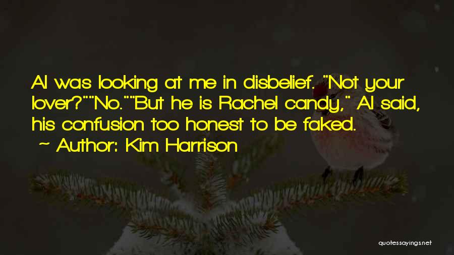 Disbelief Love Quotes By Kim Harrison