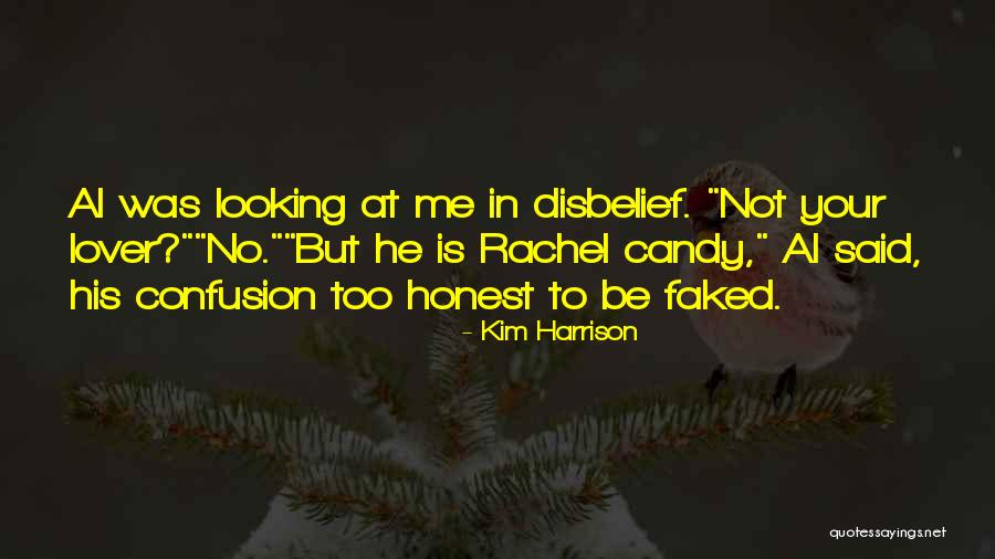 Disbelief Love Quotes By Kim Harrison Disbelief Love Quotes By Kim Harrison
